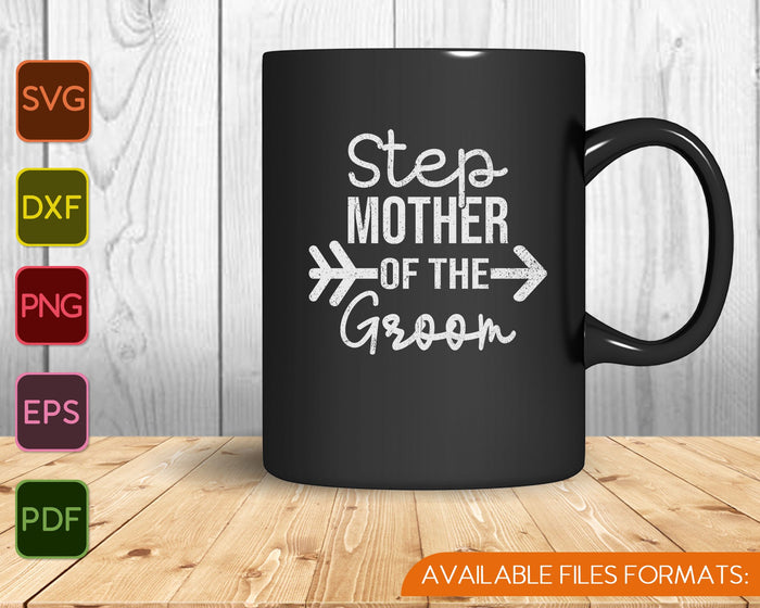Step Mother Of the Groom SVG PNG Cutting Printable Files