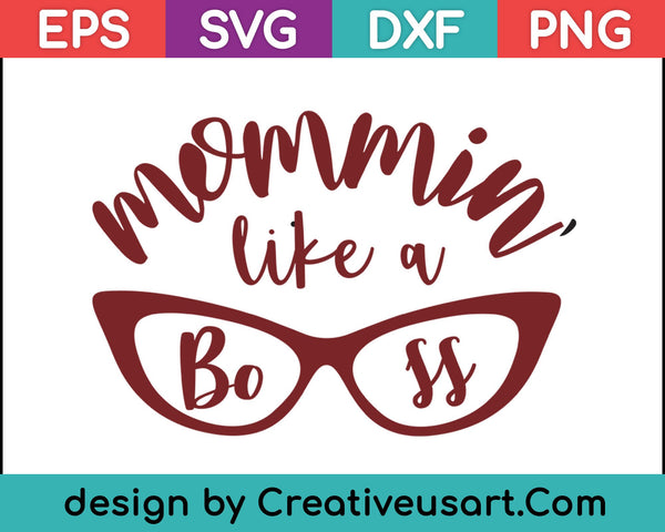 Mommin Like A Boss SVG PNG Cutting Printable Files