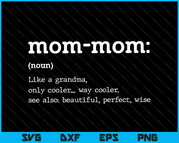 Mommom definitie oma moeder-moeder SVG PNG snijden afdrukbare bestanden