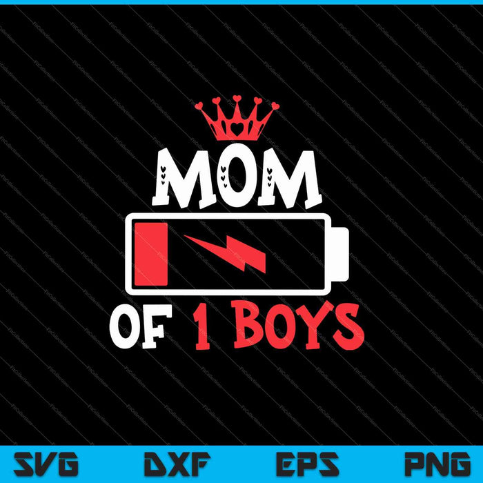 Mom of 1 Boys Mothers Day SVG PNG Cutting Printable Files