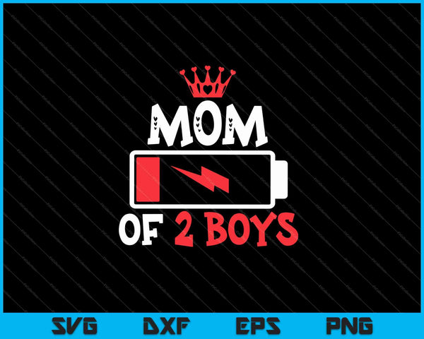 Mom of 2 Boys Mothers Day SVG PNG Cutting Printable Files