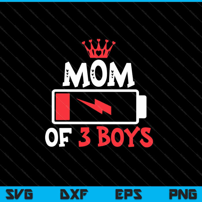 Mom of 3 Boys Mothers Day SVG PNG Cutting Printable Files