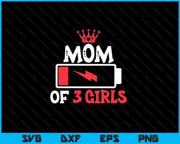 Mamá de 3 niñas Día de las Madres SVG PNG Cortando archivos imprimibles