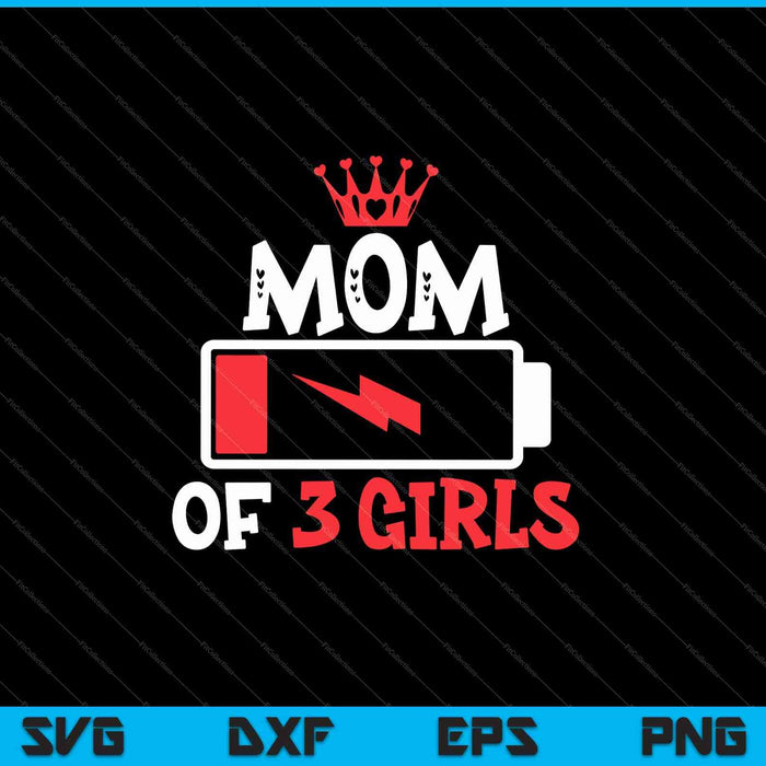 Mamá de 3 niñas Día de las Madres SVG PNG Cortando archivos imprimibles