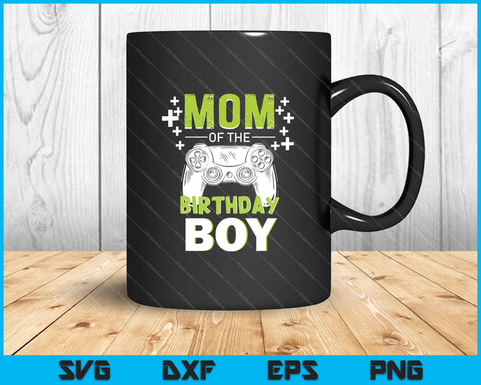 Mom of the Birthday Boy SVG PNG Cutting Printable Files