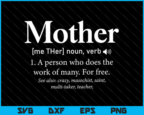 Mother Definition Mama SVG PNG Cutting Printable Files