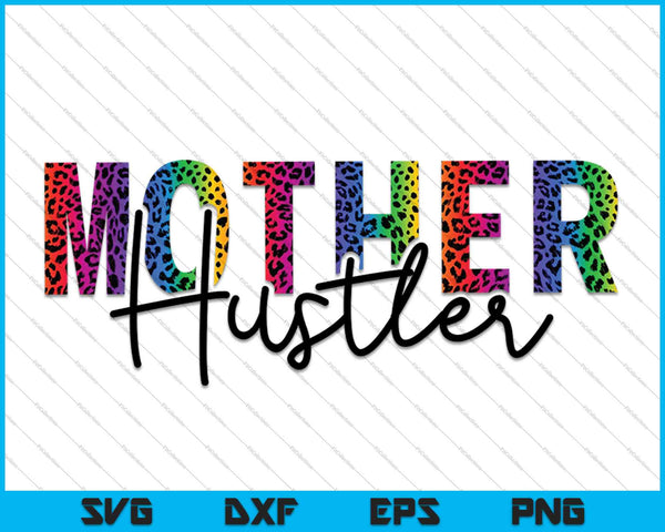 Madre Hustler SVG PNG cortando archivos imprimibles