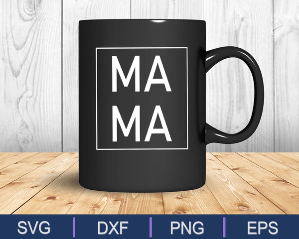 Ma Ma Moederdag SVG PNG snijden afdrukbare bestanden - on a t-shirt