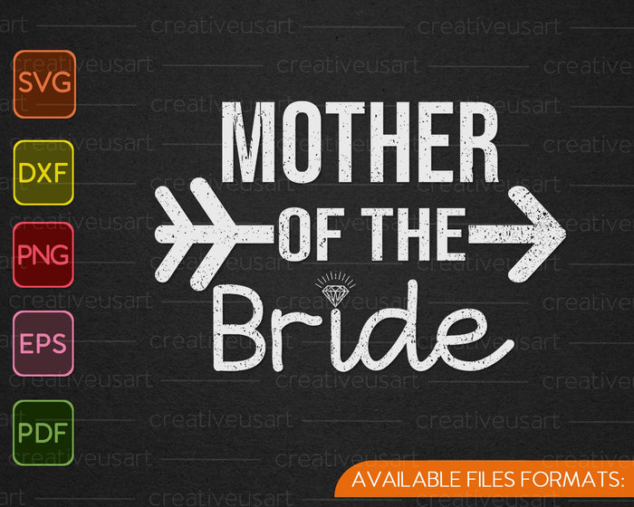 Mother of the Bride SVG PNG Cutting Printable Files