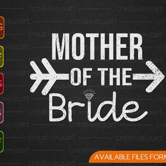 Mother of the Bride SVG PNG Cutting Printable Files