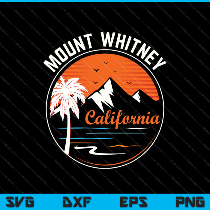 Mount Whitney California SVG PNG Cutting Printable Files