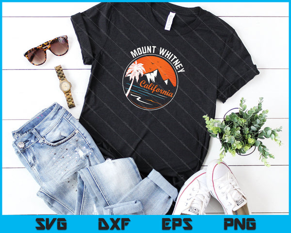 Mount Whitney California SVG PNG cortando archivos imprimibles - on a t-shirt
