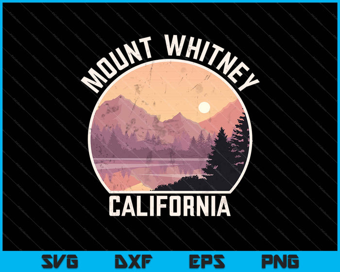 Mount Whitney California Senderismo Escalada SVG PNG Cortar archivos imprimibles