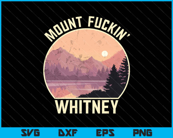 Mount Whitney Funny Californië wandelen klimmen SVG PNG snijden afdrukbare bestanden