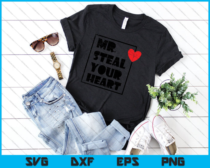 Mr Steal Your Heart SVG PNG Cutting Printable Files