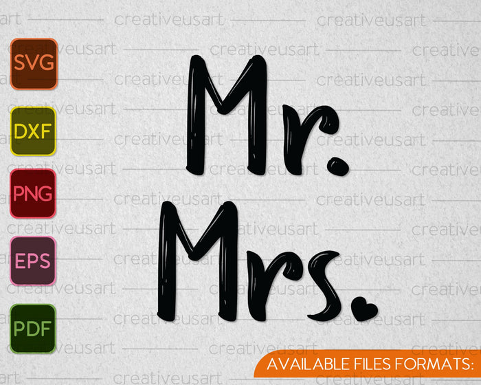 Mr and Mrs, Wedding, Just married SVG PNG Cutting Printable Files