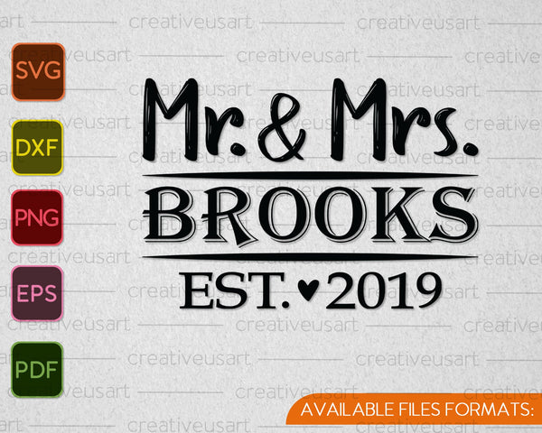 Mr and Mrs Est 2019 Wedding SVG PNG Cutting Printable Files