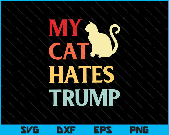Mi gato odia a Trump divertido amante de las mascotas SVG PNG cortando archivos imprimibles