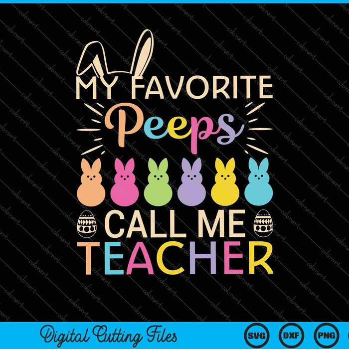 Mijn favoriete Peep Call Me leraar SVG PNG snijden afdrukbare bestanden