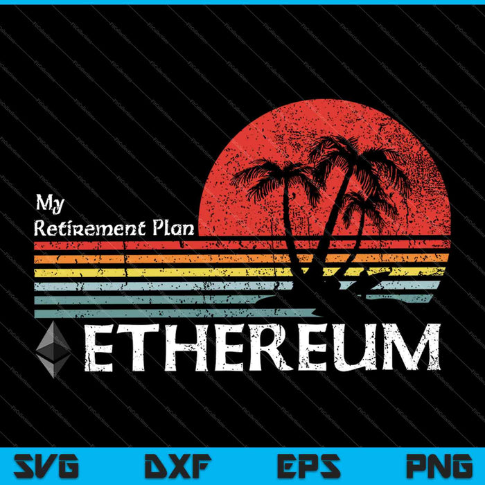 Mijn pensioenplan Ethereum Vintage SVG PNG snijden afdrukbare bestanden