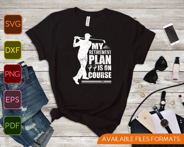 Mijn pensioenplan is op koers cadeau voor echtgenoot SVG PNG snijden afdrukbare bestanden  - on a t-shirt