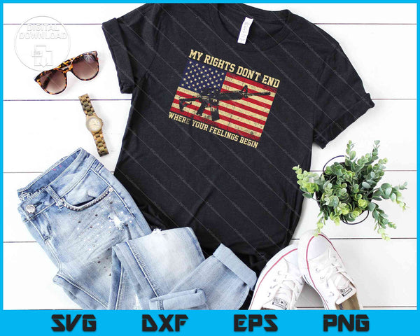 My Rights Don't End Where Your Feelings Begin SVG PNG Cutting Printable Files - on a t-shirt
