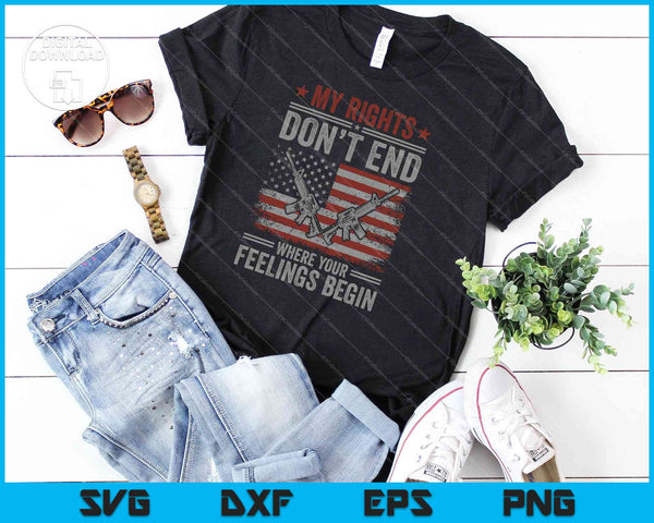 My Rights Don't End Where Your Feelings Begin SVG PNG Cutting Printable Files - on a t-shirt