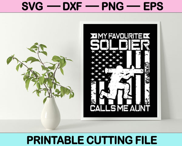 Mi soldado favorito me llama tía SVG cortando archivos imprimibles