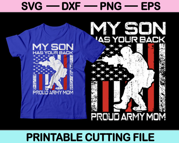 Mi hijo tiene tu espalda orgullosa mamá del ejército SVG PNG archivos de corte digital