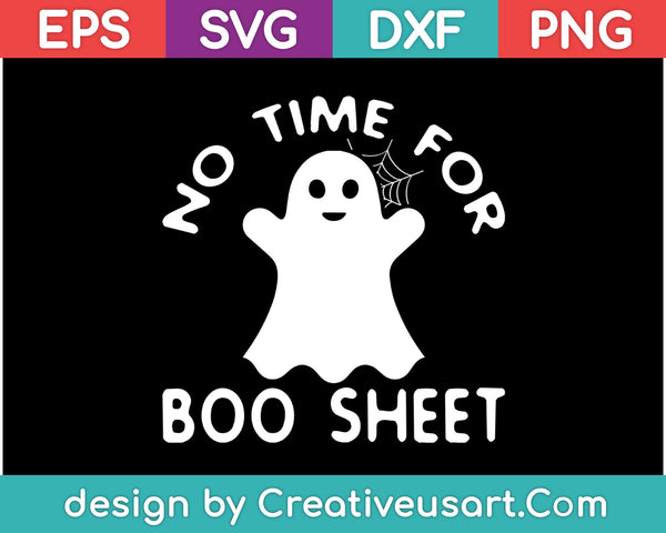 Geen tijd voor Boo Sheet SVG PNG snijden afdrukbare bestanden