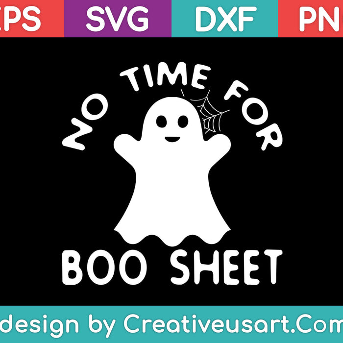 No Time For Boo Sheet SVG PNG Cutting Printable Files