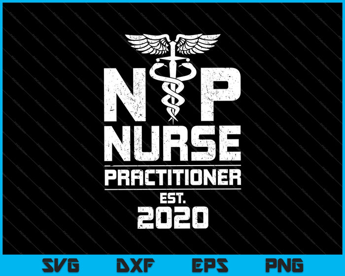 NP Enfermera practicante Nuevo graduado 2020 SVG PNG Cortar archivos imprimibles