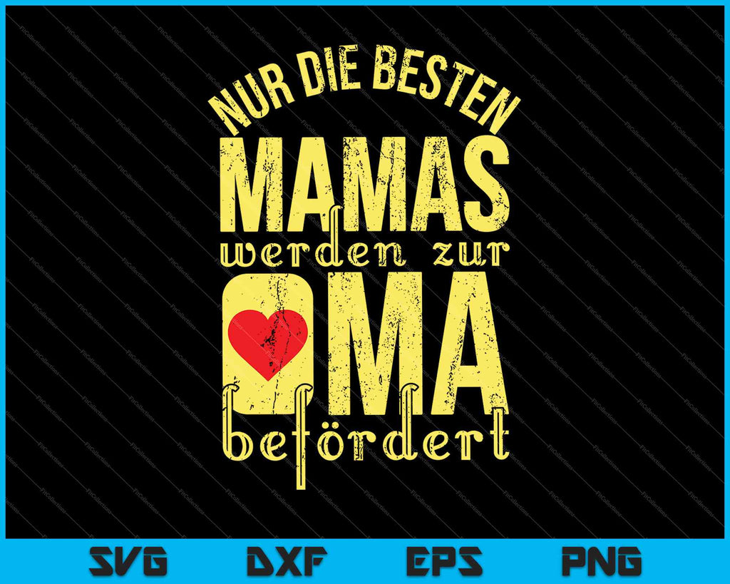 Nur Die Besten Mamas Werden Zur Oma Befrdert