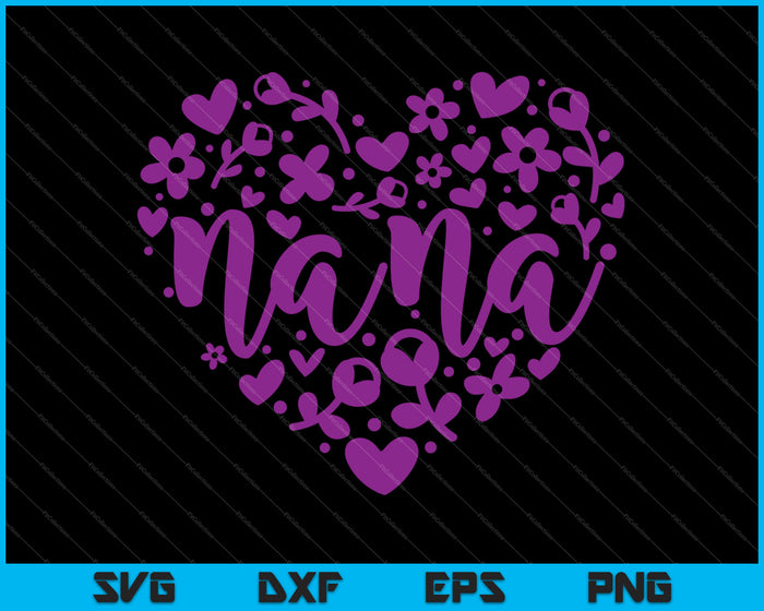 Nana Heart Happy Mother's Day Love Grandpa SVG PNG Cutting Printable Files