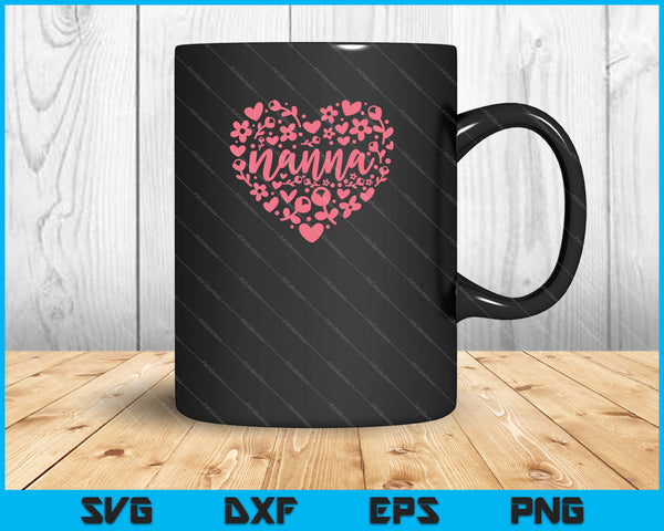 Nanna Heart Happy Mother's Day Love Grandpa SVG PNG Cutting Printable Files