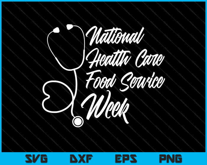 Semana Nacional del Servicio de Alimentos de Atención Médica SVG PNG Cortar archivos imprimibles