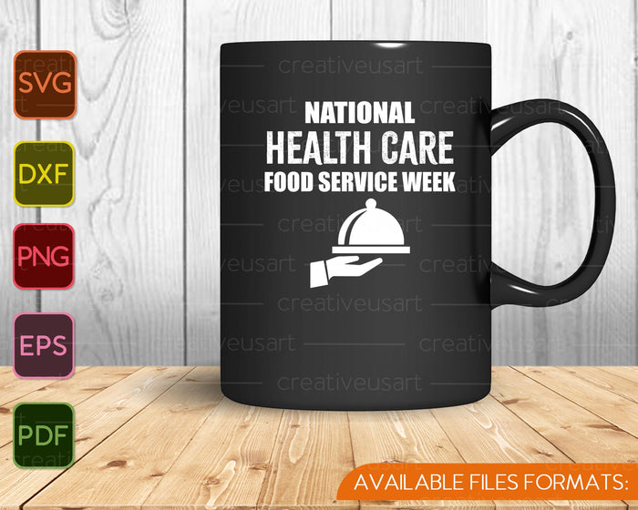 National Health Care Food Service Week SVG PNG Cutting Printable Files