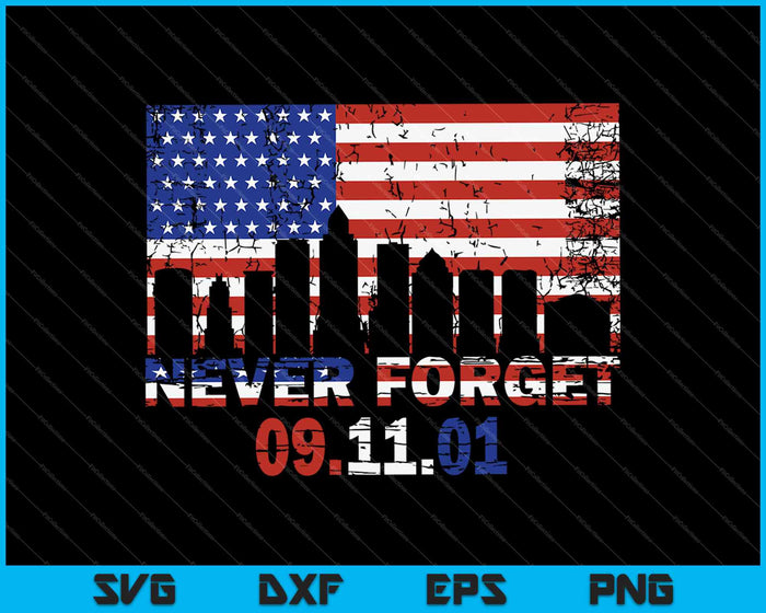 Nunca olvides 9-11-01 SVG PNG cortando archivos imprimibles