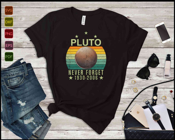 Never Forget Pluto Planet Funny Vintage Space Science SVG PNG Cutting Printable Files