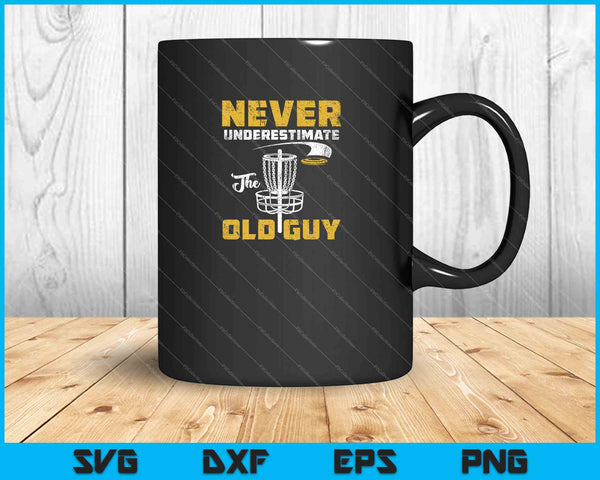 Nunca subestimes al viejo divertido disco golf frisbee regalo SVG PNG cortando archivos imprimibles