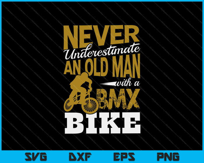 Nunca subestimes a un anciano con una bicicleta BMX SVG PNG cortando archivos imprimibles