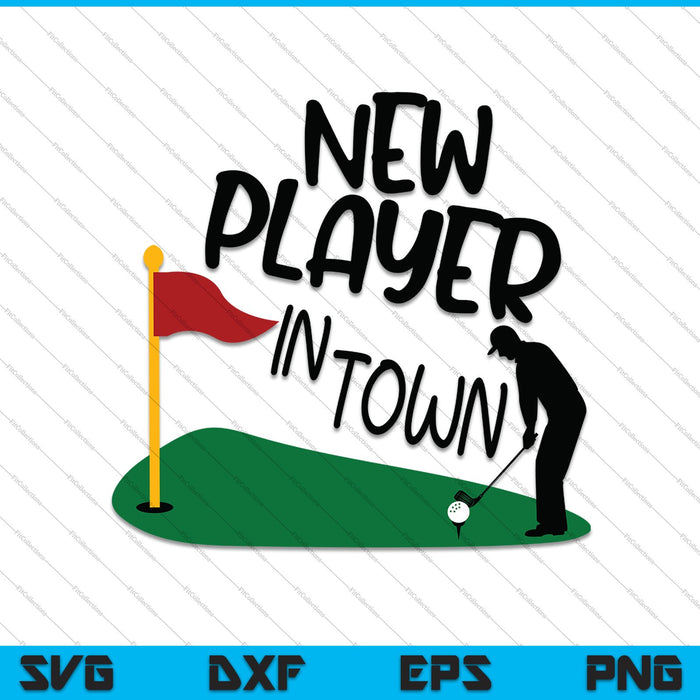 New Player in Town SVG PNG Cutting Printable Files