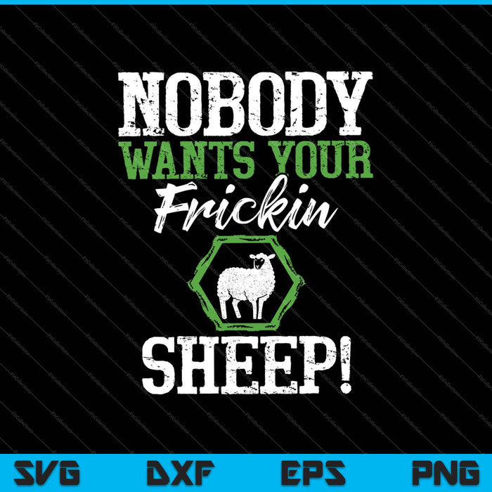Niemand wil dat uw schapen SVG PNG afdrukbare bestanden snijden