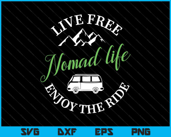 Nomad Life Adventurer Van Life Jubilación Viaje Camper SVG PNG Archivos imprimibles