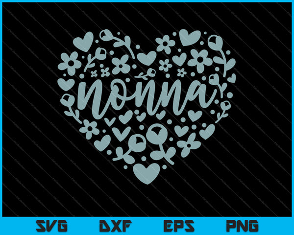 Nonna Floral Heart Happy Mother's Day Love Oma SVG PNG Snijden afdrukbare bestanden