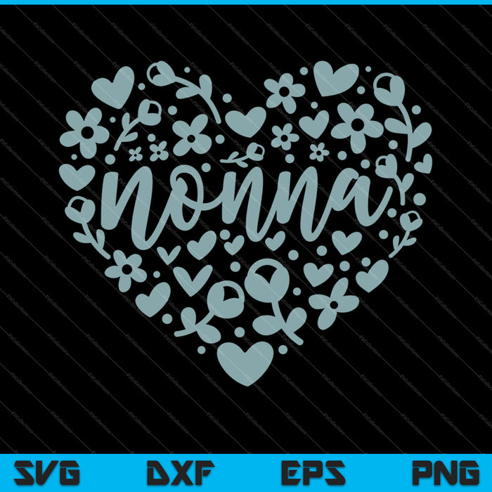 Nonna Floral Corazón Feliz Día de la Madre Amor Abuela SVG PNG Cortando Archivos Imprimibles