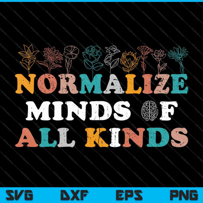 Normalize Minds Of All Kinds Autism Awareness SVG PNG Cutting Printable Files