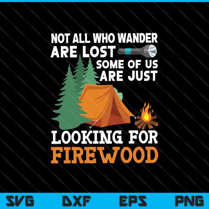 Not All Those Who Wander Are Lost SVG PNG Cutting Printable Files