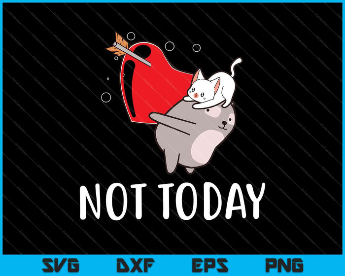 Not Today Crazy Cat Graphic SVG PNG Cutting Printable Files