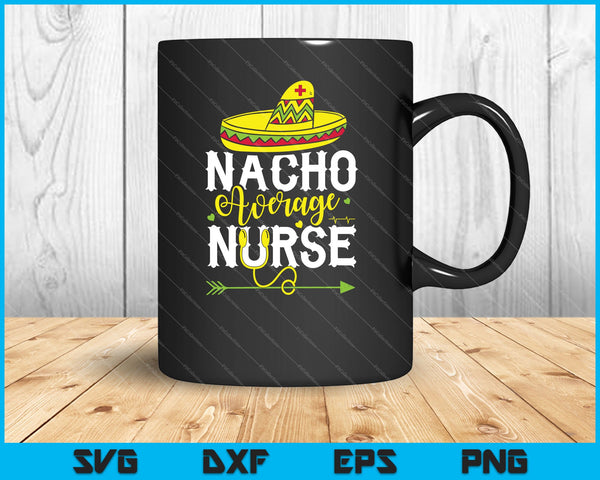 Cinco De Mayo Nacho Gemiddelde verpleegster SVG PNG snijden afdrukbare bestanden